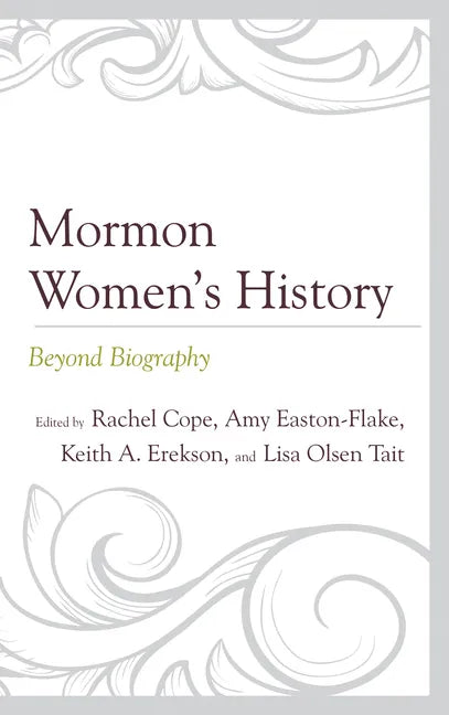 Mormon Women's History: Beyond Biography - Paperback