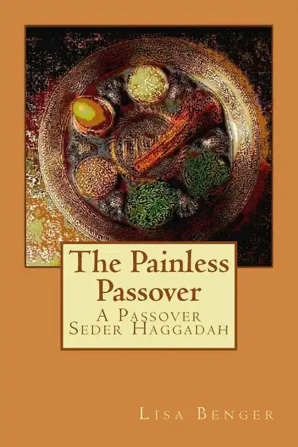The Painless Passover: A Passover Seder Haggadah - Paperback