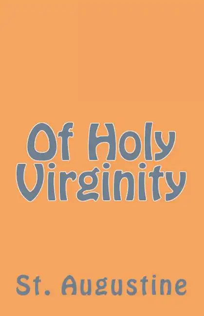Of Holy Virginity - Paperback