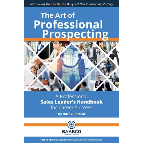 The Art of Professional Prospecting: A Professional Sales Leader's Handbook for Career Success - Paperback