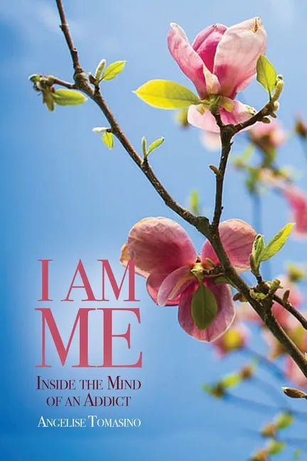 I Am Me: Inside the Mind of an Addict - Paperback