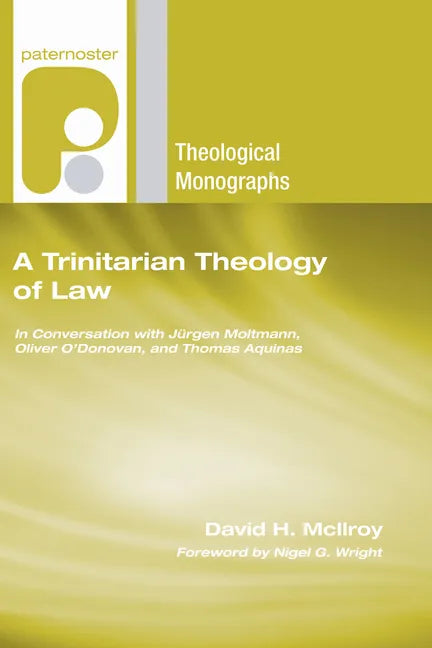 A Trinitarian Theology of Law - Hardcover