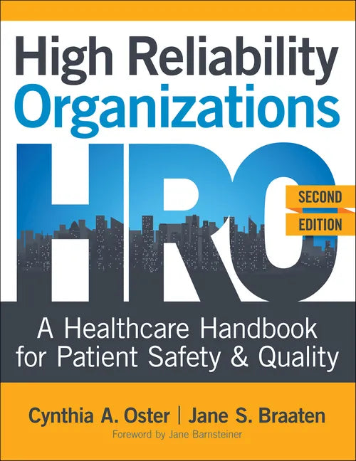 High Reliability Organizations, Second Edition: A Healthcare Handbook for Patient Safety & Quality - Paperback