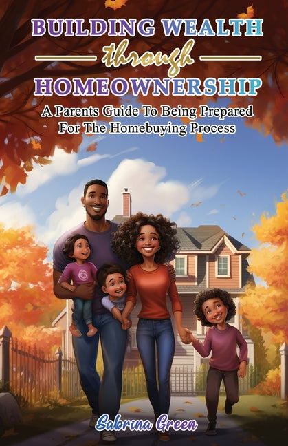 Building Wealth Through Homeownership - Paperback