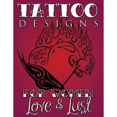 Tattoo Designs for Women (Love & Lust) - Paperback