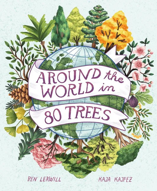 Around the World in 80 Trees - Hardcover