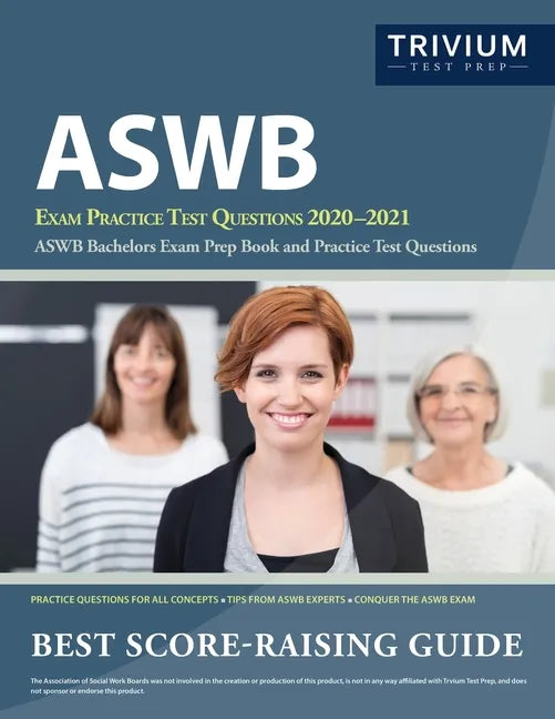 ASWB Exam Practice Test Questions 2020-2021: ASWB Bachelors Exam Prep Book and Practice Test Questions - Paperback