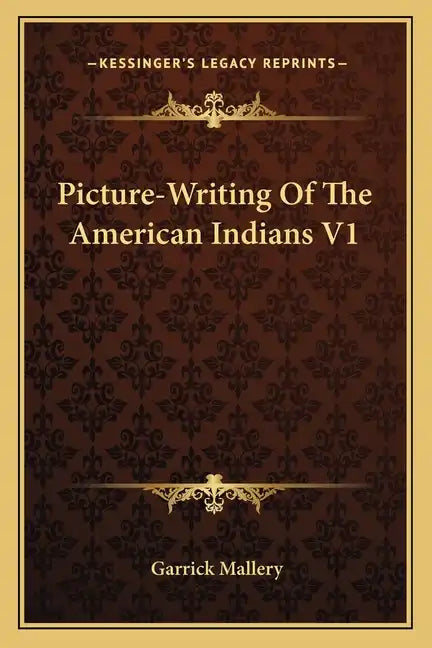 Picture-Writing of the American Indians V1 - Paperback