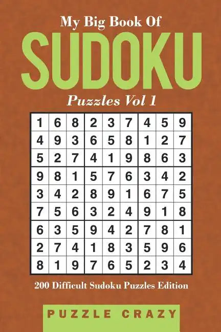 My Big Book Of Soduku Puzzles Vol 1: 200 Difficult Sudoku Puzzles Edition - Paperback