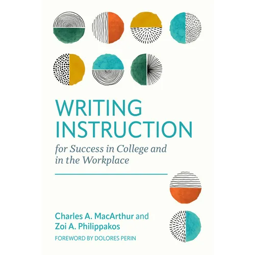 Writing Instruction for Success in College and in the Workplace - Paperback