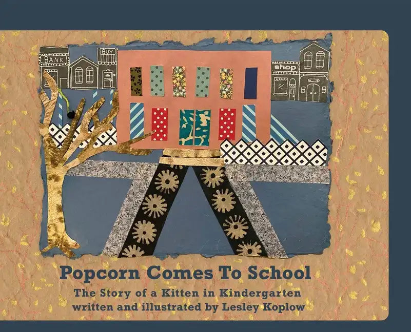 Popcorn Comes to School: The Story of a Kitten in Kindergarten: The Story of A Kitten in Kindergarten - Hardcover