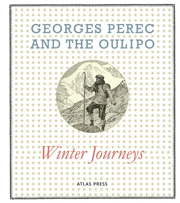 Georges Perec and the Oulipo: Winter Journeys - Hardcover