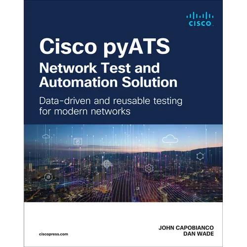 Cisco Pyats -- Network Test and Automation Solution: Data-Driven and Reusable Testing for Modern Networks - Paperback