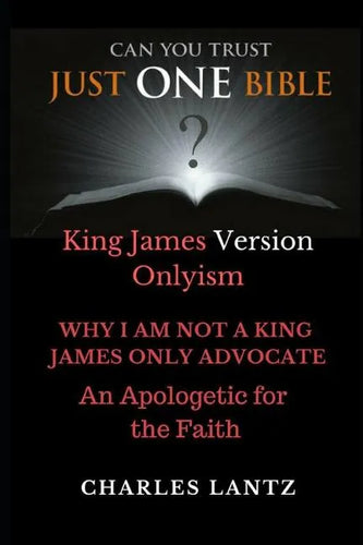 Just One Bible? the Abridged Edition: Why I Am Not a King James Only Advocate! - Paperback
