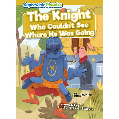 The Knight Who Couldn't See Where He Was Going - Paperback