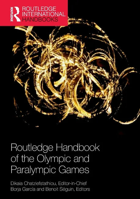 Routledge Handbook of the Olympic and Paralympic Games - Paperback