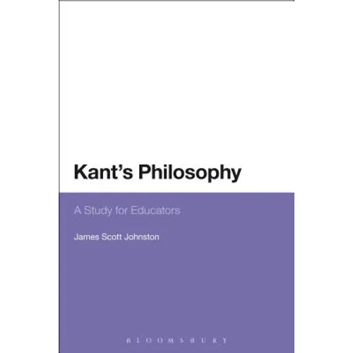 Kant's Philosophy: A Study for Educators - Paperback