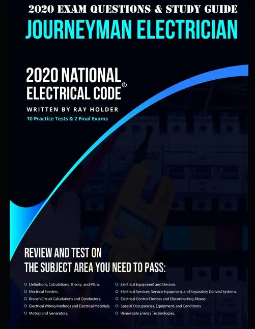 2020 Journeyman Electrician Exam Questions and Study Guide: 400+ Questions from 14 Tests: Practice Exams, Exam Review, Testing Tips - Paperback