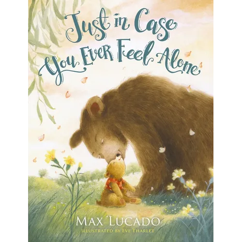 Just in Case You Ever Feel Alone - Hardcover