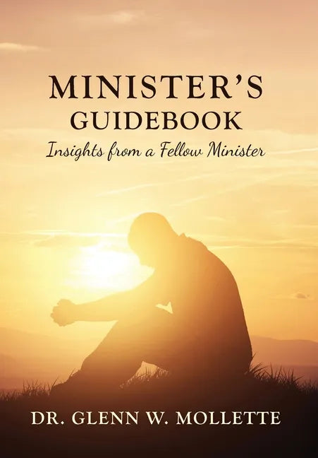 Minister's Guidebook Insights from a Fellow Minister - Hardcover