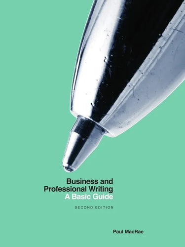 Business and Professional Writing: A Basic Guide - Second Edition - Paperback