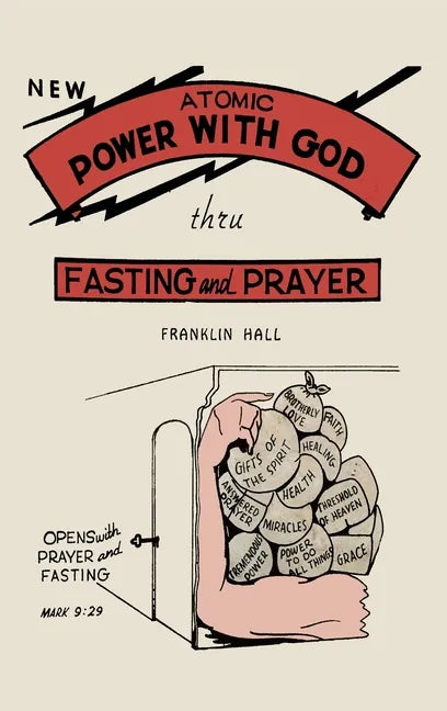 Atomic Power with God, Thru Fasting and Prayer - Hardcover