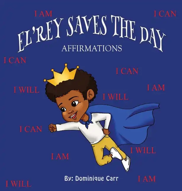 El'rey Saves The Day: Affirmations - Hardcover