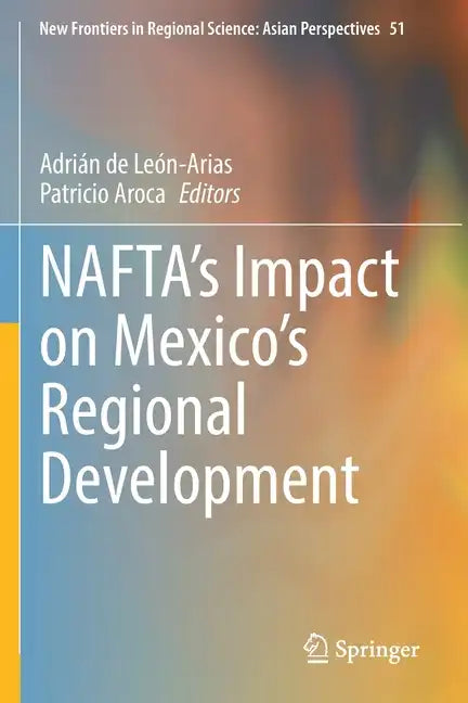 Nafta's Impact on Mexico's Regional Development - Paperback