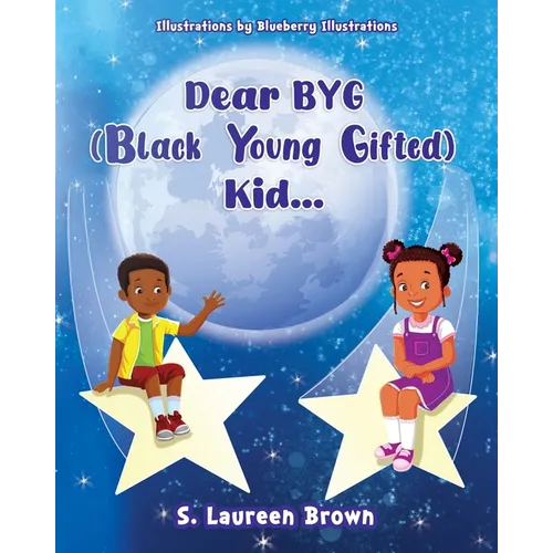 Dear BYG (Black Young Gifted) Kid... - Paperback