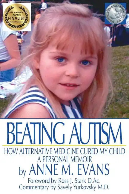 Beating Autism: How Alternative Medicine Cured My Child - Paperback