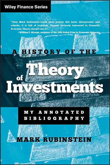 A History of the Theory of Investments: My Annotated Bibliography - Hardcover