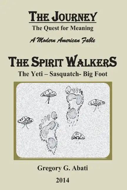 The Spirit Walkers: The Yeti-Sasquatch-Big Foot - Paperback