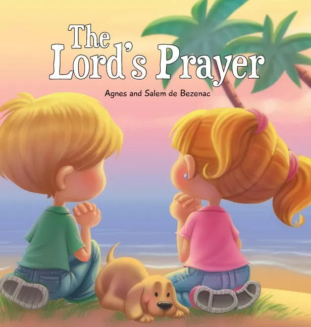 The Lord's Prayer: Our Father in Heaven - Hardcover