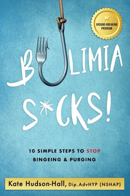 Bulimia Sucks! - Paperback