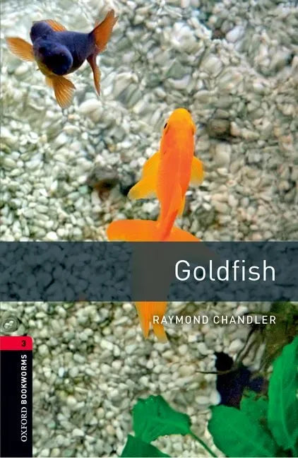 Oxford Bookworms Library: Goldfish1000 Headwords Level 3 - Paperback