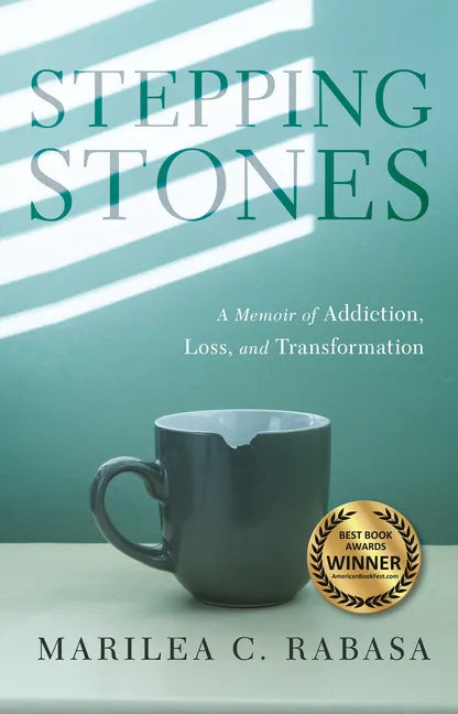 Stepping Stones: A Memoir of Addiction, Loss, and Transformation - Paperback
