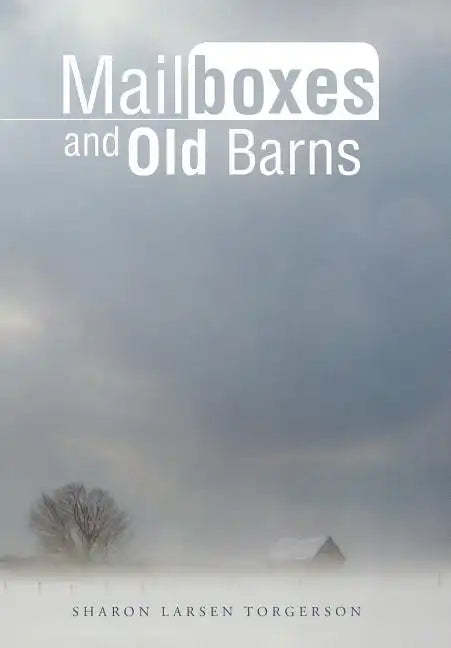 Mailboxes and Old Barns - Hardcover