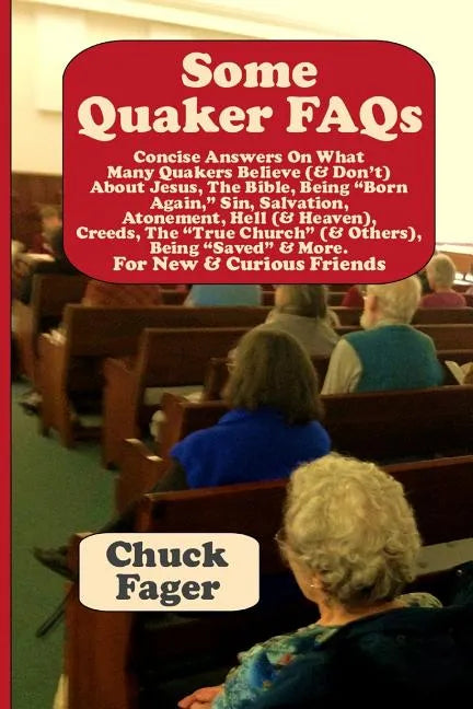 Some Quaker FAQs, For New & Curious Friends - Paperback