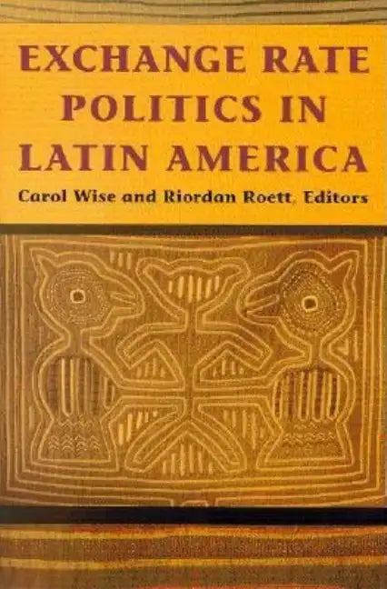 Exchange Rate Politics in Latin America - Paperback