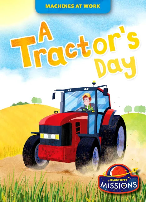 A Tractor's Day - Library Binding
