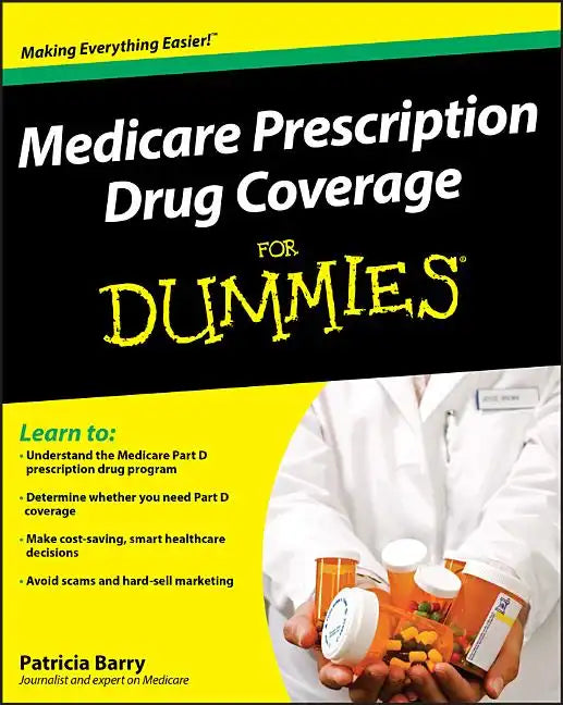 Medicare Prescription Drug Coverage for Dummies - Paperback