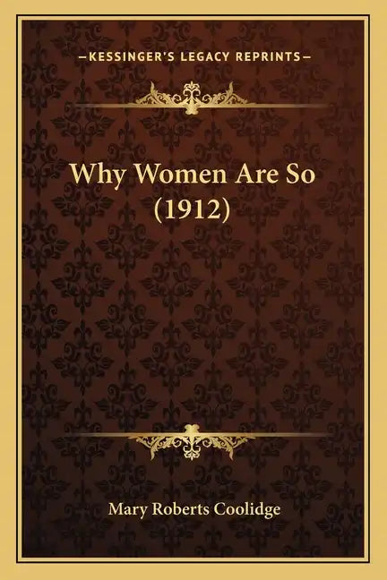Why Women Are So (1912) - Paperback