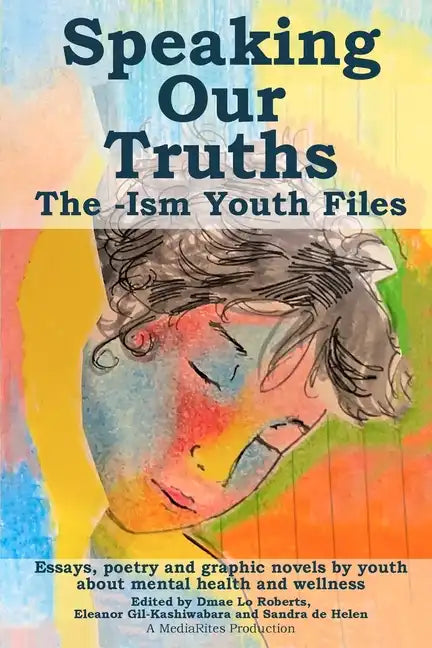 Speaking Our Truths: The -Ism Youth Files - Paperback