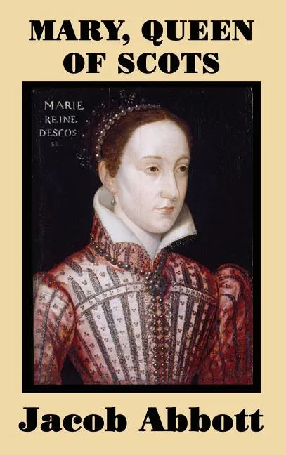 Mary, Queen of Scots - Hardcover