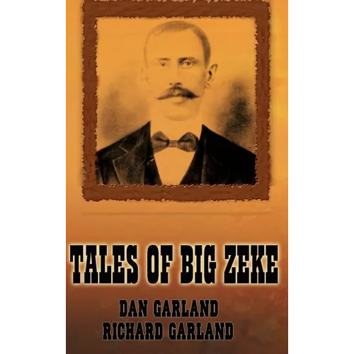 Tales of Big Zeke - Hardcover