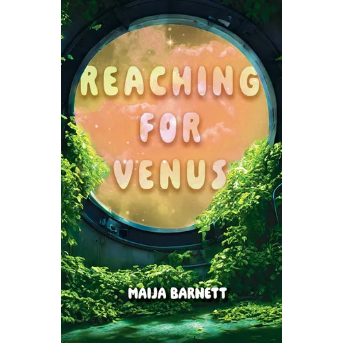 Reaching for Venus - Library Binding