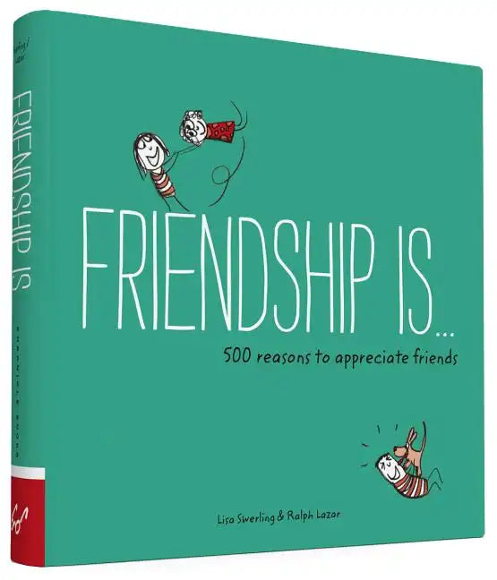 Friendship Is . . .: 500 Reasons to Appreciate Friends (Books about Friendship, Gifts for Women, Gifts for Your Bestie) - Paperback
