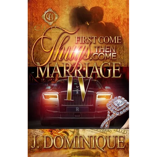 First Come Thugs, Then Come Marriage 4: An African American Romance - Paperback