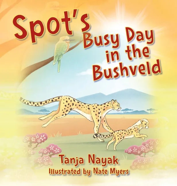 Spot's Busy Day in the Bushveld - Hardcover
