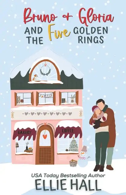 Bruno & Gloria and the Five Golden Rings: Small town, feel good, romantic comedy - Paperback